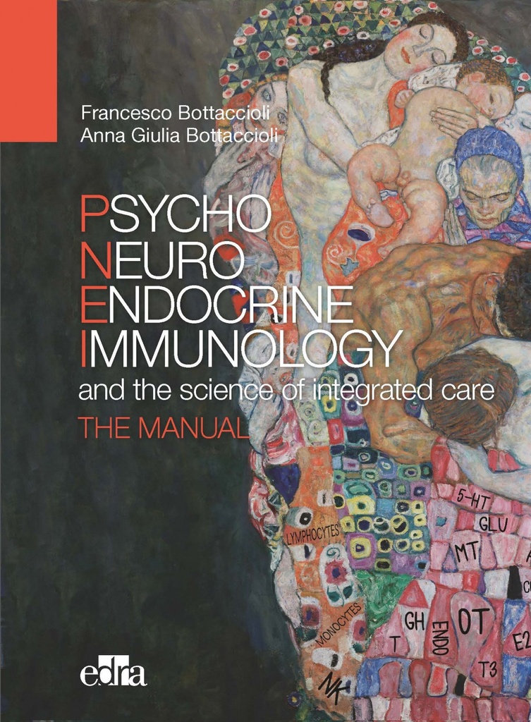 [9788821449222] Psychoneuroendocrinoimmunology and Science of the Integrated Care