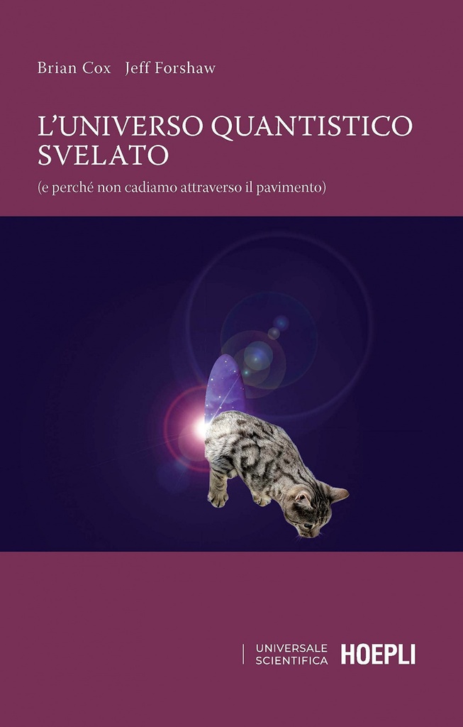 [9788836005581] L'universo Quantistico Svelato: e Perche Non Candiamo