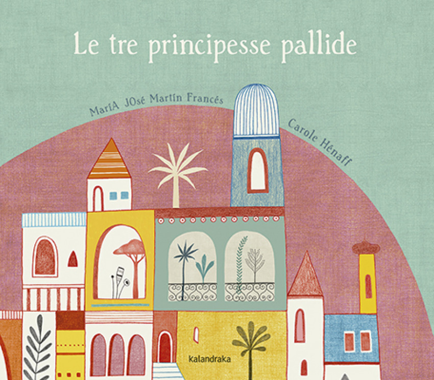 [9788895933634] Le Tre Principesse Pallide