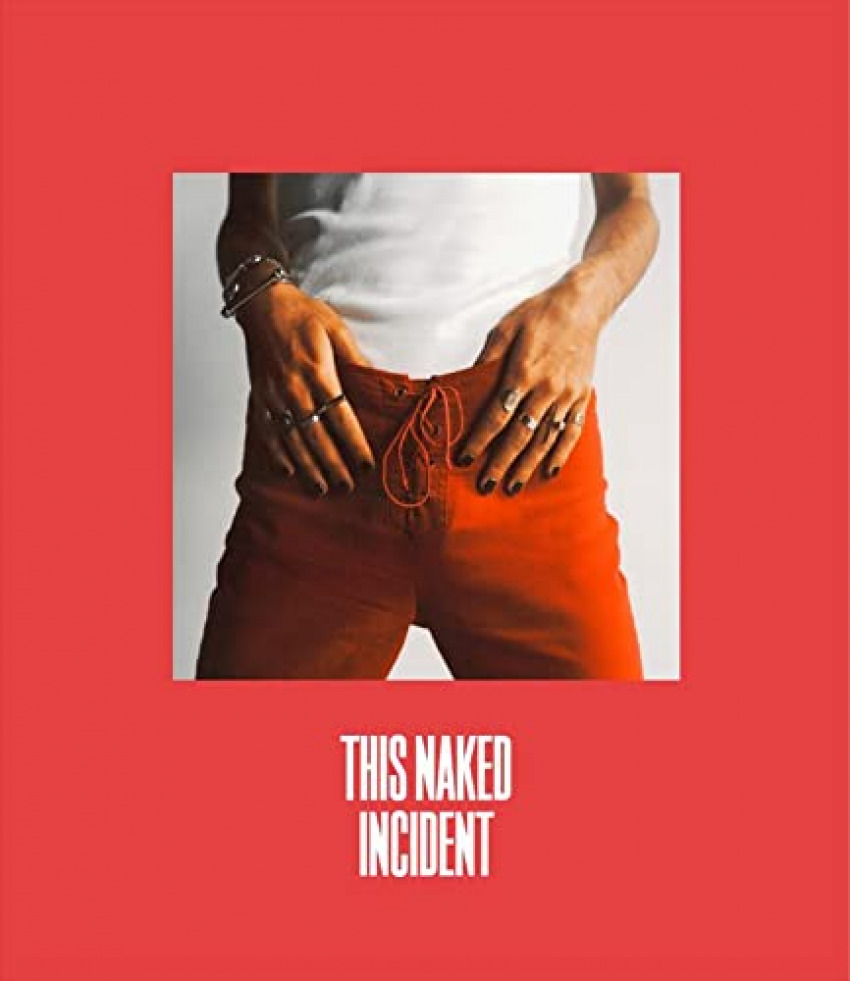 [9789492852502] This Naked Incident
