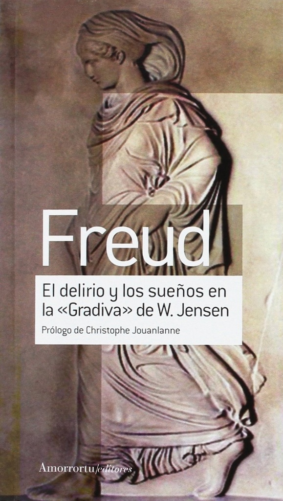 [9789505188727] El Delirio y los Sueños en la "gradiva" de W. Jensen