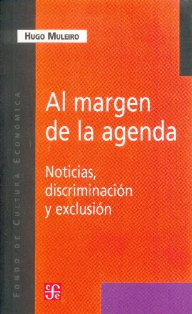 [9789505576937] Al margen de la agenda : Noticias, discriminación y exclusión