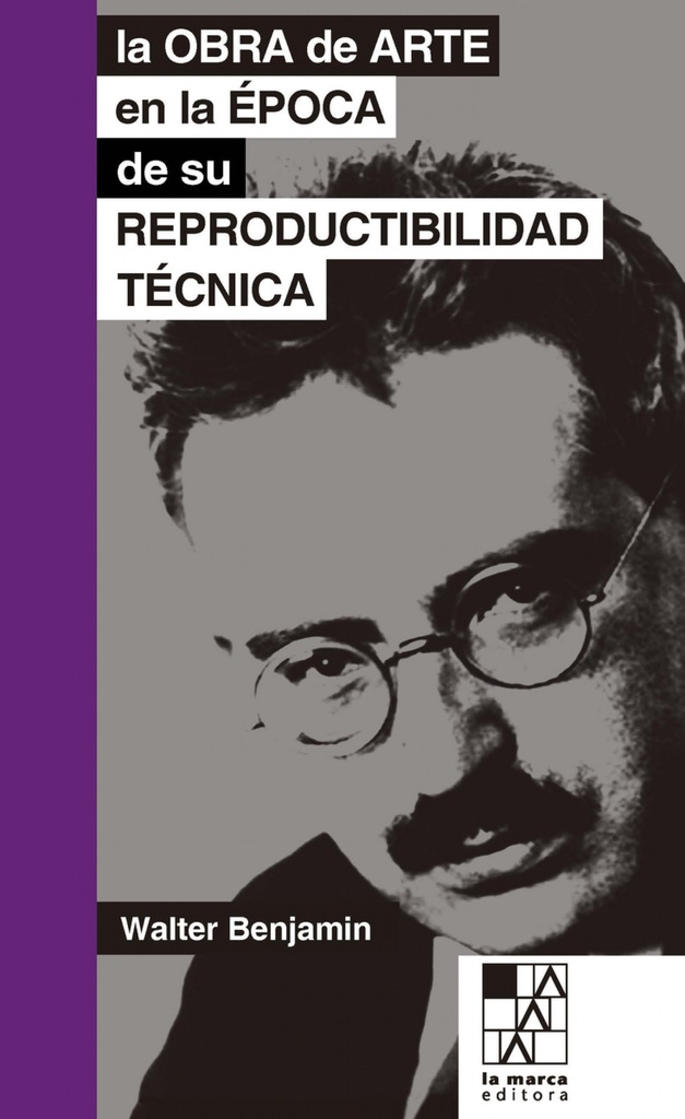 [9789508892874] La Obra de Arte en la Epoca de su Reproductibilidad Tecnica