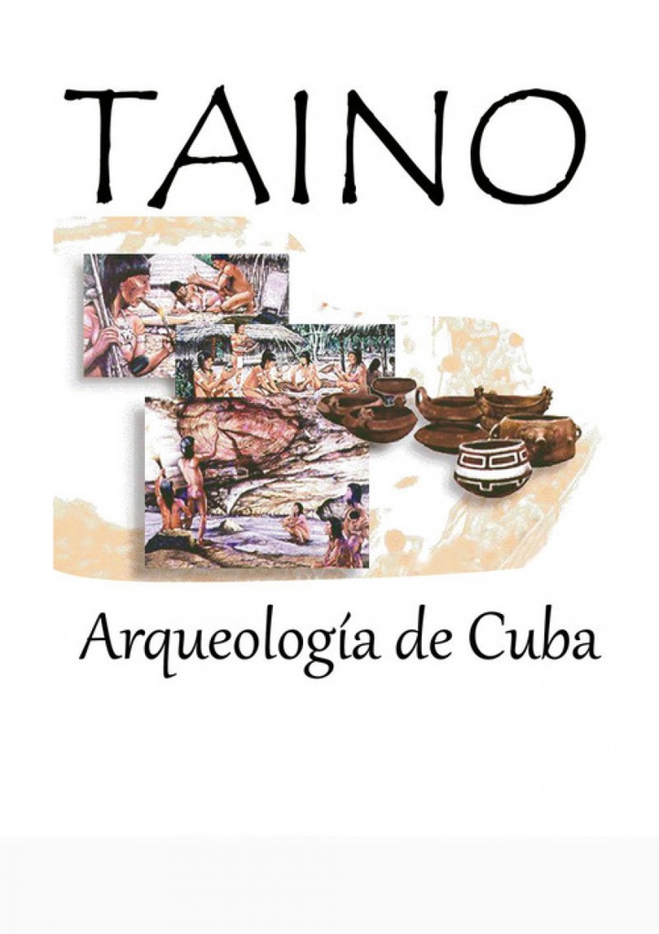 [9789592372917] Tainos. Arqueologia de Cuba