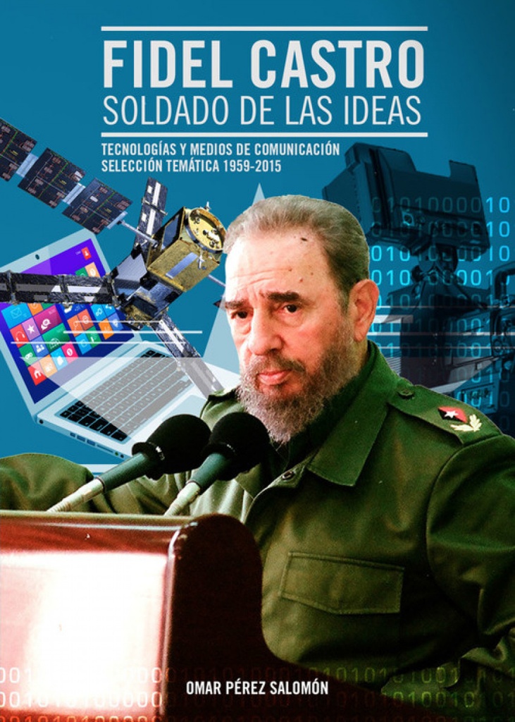 [9789592375376] Fidel Castro. Soldado de las Ideas