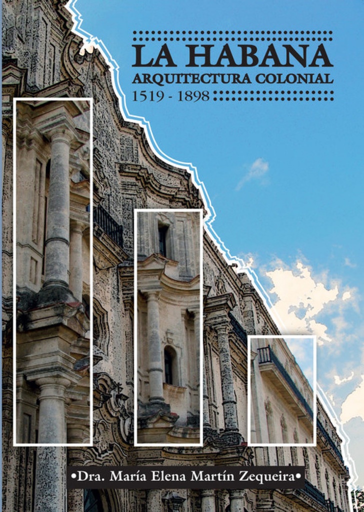 [9789592375444] La Habana. Arquitectura Colonial (1519 - 1898)