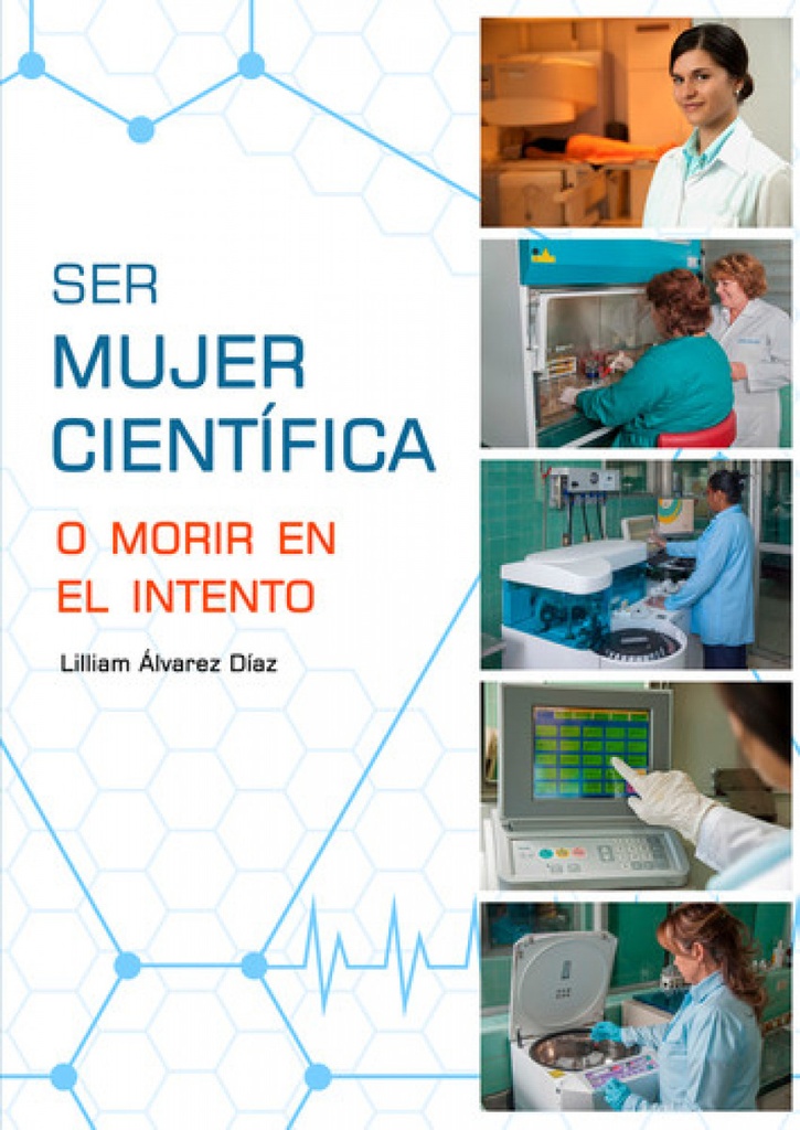 [9789592376069] Ser Mujer Científica o Morir en el Intento