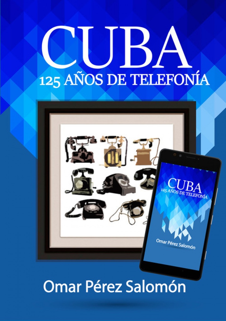 [9789592377363] Cuba: 125 Años de Telefonía