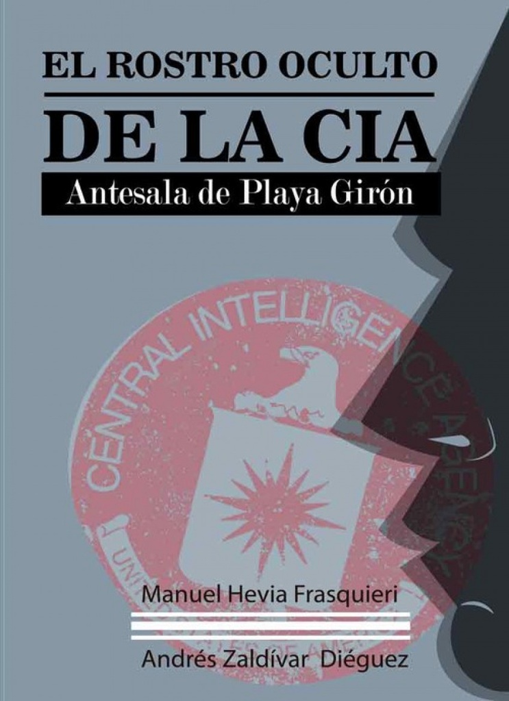 [9789592377493] El Rostro Oculto de la Cia. Antesala de Playa Girón
