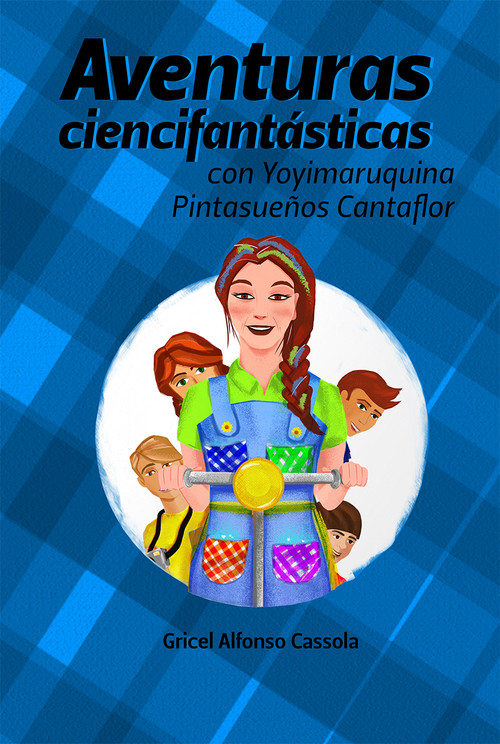 [9789592377714] Aventuras Ciencifantásticas con Yoyimaruquina Pintasueños
