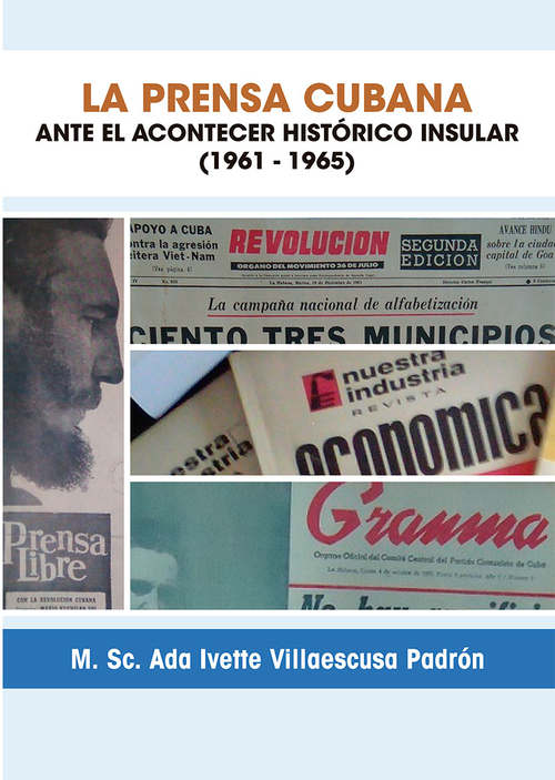 [9789593151825] La Prensa Cubana Ante el Acontecer Histórico (1961-1965)