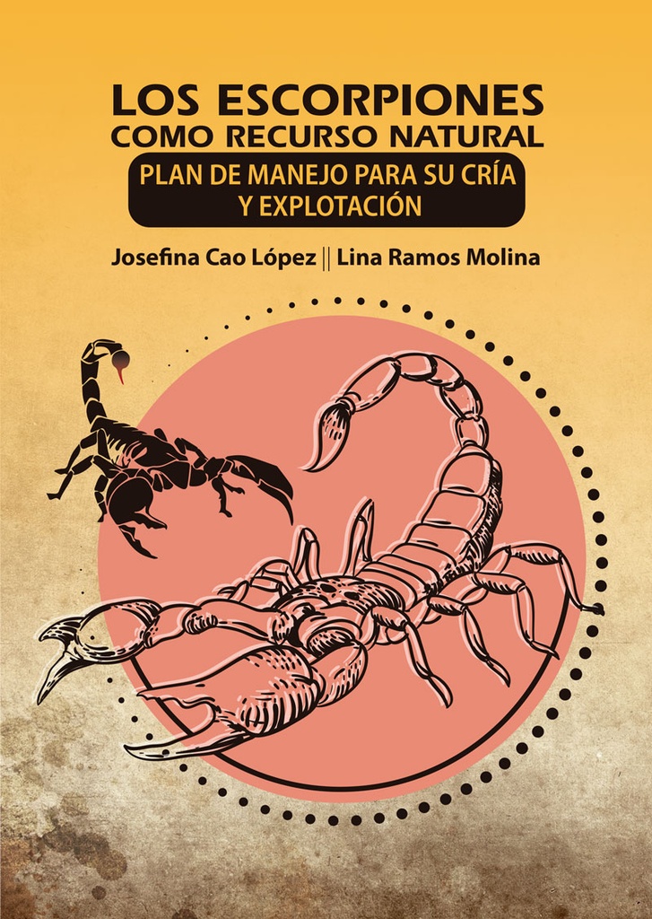 [9789593152341] Los Escorpiones Como Recurso Natural. Plan de Manejo...