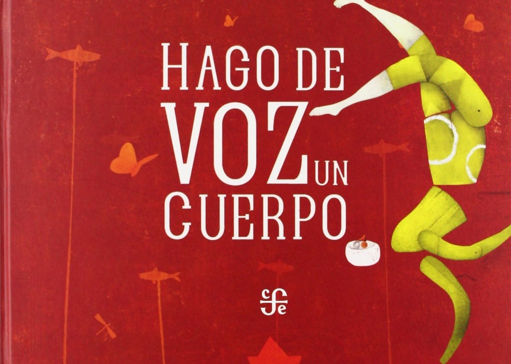 [9789681684006] Hago de voz un cuerpo
