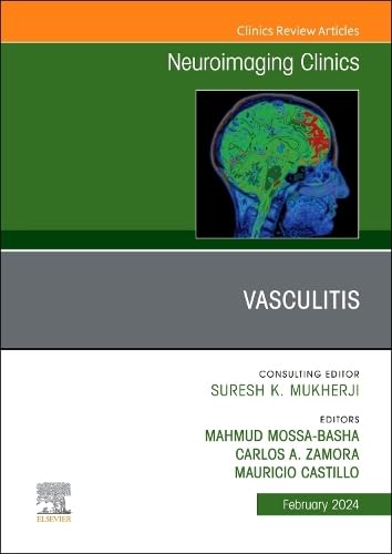 [9780443183461] Vasculitis Issue Neuroimaging Clinics Nort America