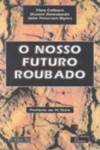 [9789725761830] Nosso Futuro Roubado