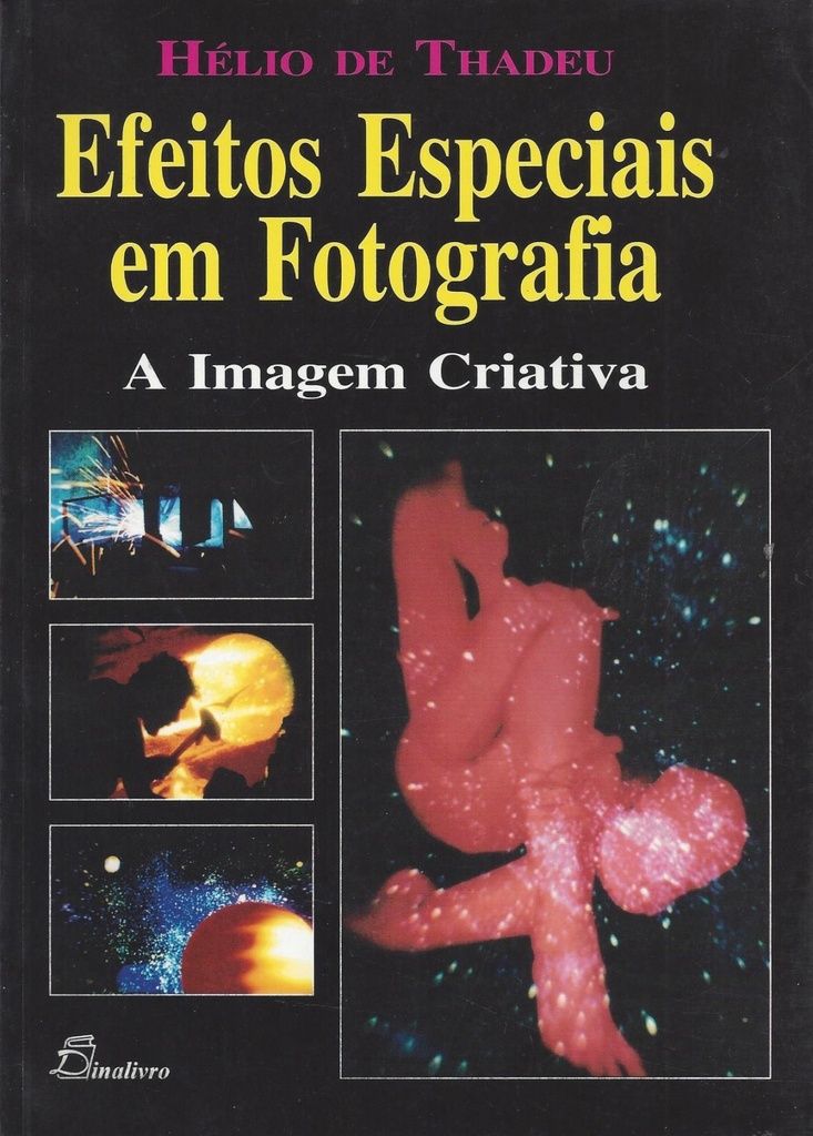 [9789725762011] Efeitos Especiais Em Fotografia