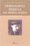 [9789725762844] Fernando Pessoa Na Beira Serra