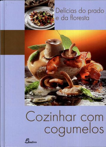 [9789725764190] Cozinhar Com Cogumelos