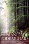 [9789725764312] Sera que a Humanidade Pode Mudar