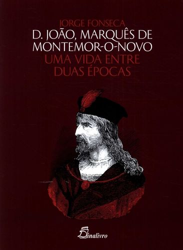 [9789725765753] D Joao Marques de Montemor o Novo Uma Vida