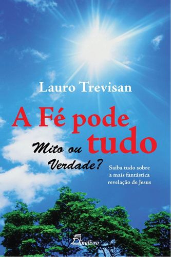 [9789725766057] Fe Pode Tudo Mito Ou Verdade Saiba Tudo