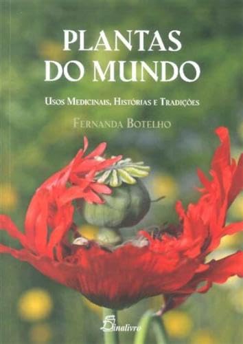 [9789725767009] plantas do mundo: usos medicinais, histórias e tradições