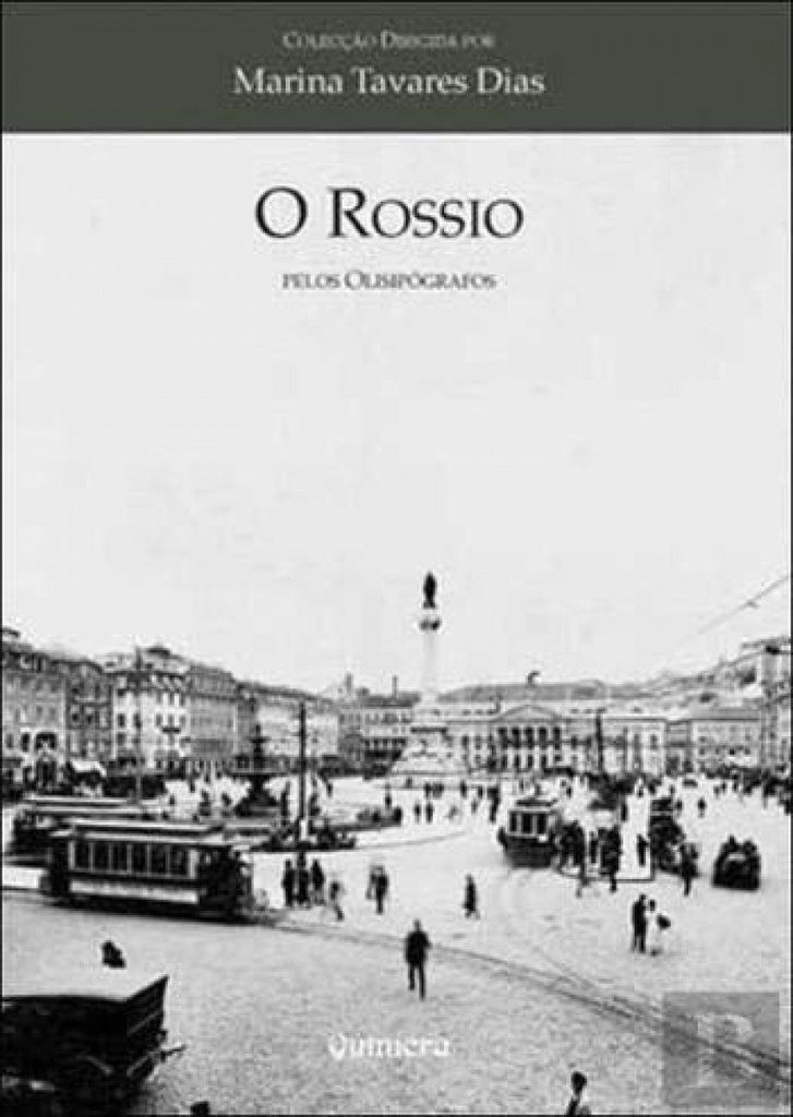 [9789725890851] Rossio Pelos Olisipógrafos, O