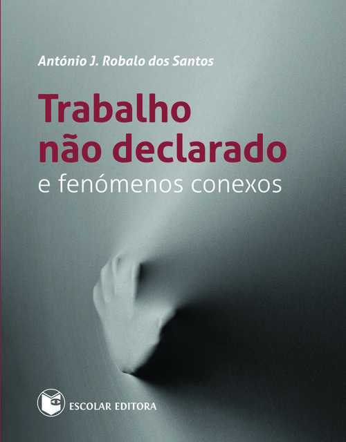 [9789725923917] Trabalho nao Declarado e Fenómenos Conexos
