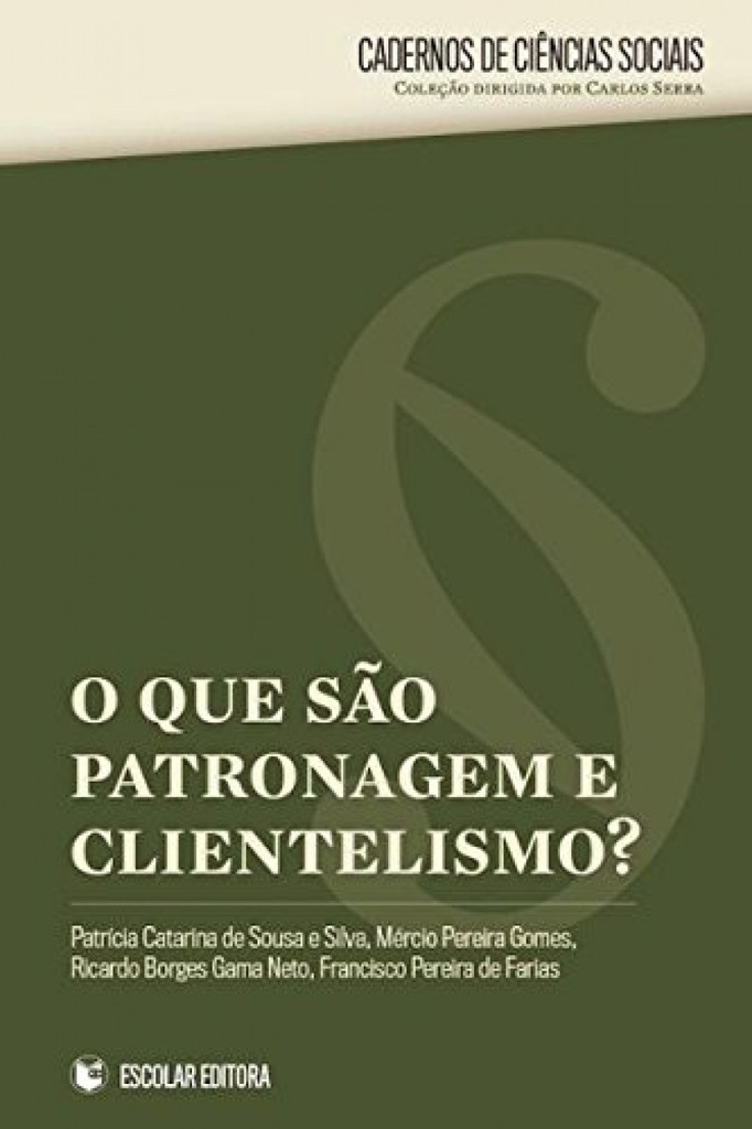[9789725925119] O que São Patronagem e Clientelismo?