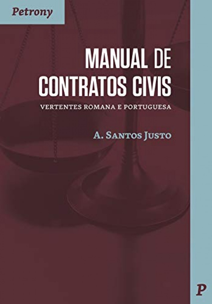[9789726852421] Manual de Contratos Civis: Vertentes Romana e Portuguesa