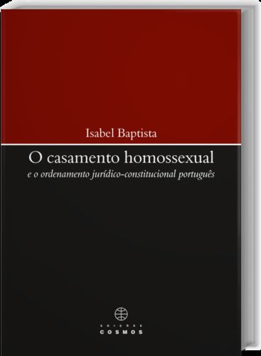 [9789727623396] Casamento Homossexual e o Ordenamento Jurídico-Constitucional Português