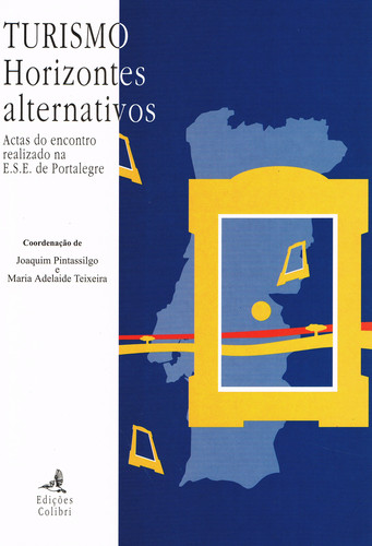 [9789727720064] Turismo, Horizontes Alternativos - Actas Do Encontro Realizado Na E.s.e. de Port