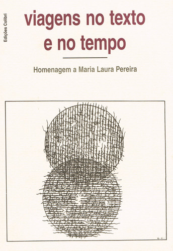 [9789727720446] Viagens No Texto e No Tempohomenagem a Maria Laura Pereira