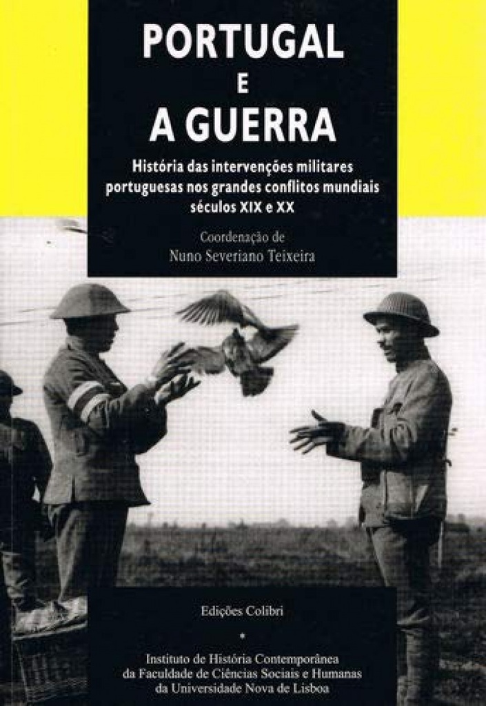 [9789727720552] Portugal e a Guerra - História das Intervenções Portuguesas nos Grandes Conflito