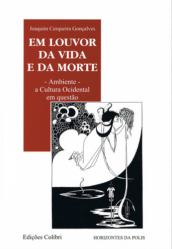 [9789727720774] Em Louvor Da Vida e Da Morte- Ambiente - a Cultura Ocidental Em Questão