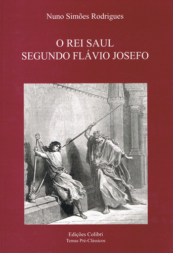 [9789727721603] O Rei Saul Segundo Flávio Josefo