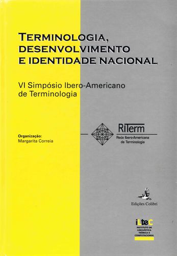 [9789727722099] Terminologia, Desenvolvimento e Identidade Nacional - Actas do IV Simpósio Ibero