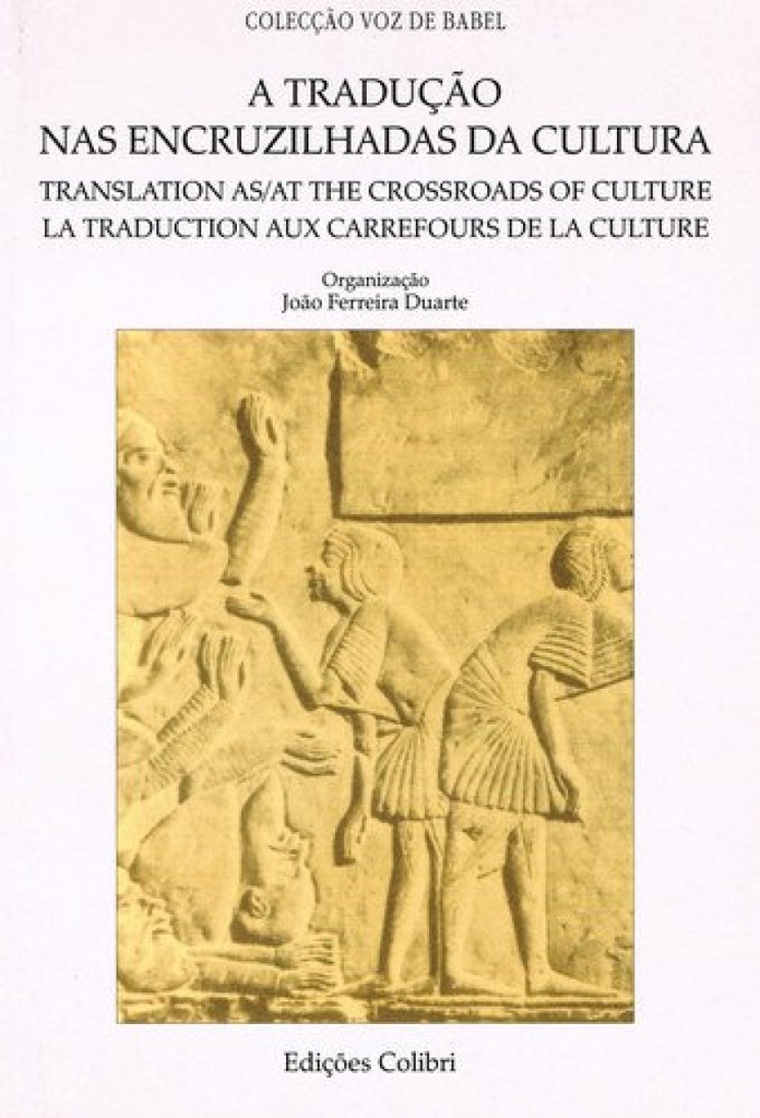 [9789727722167] A Tradução Nas Encruzilhadas Da Cultura=translation As/at the Crossroads of Cult