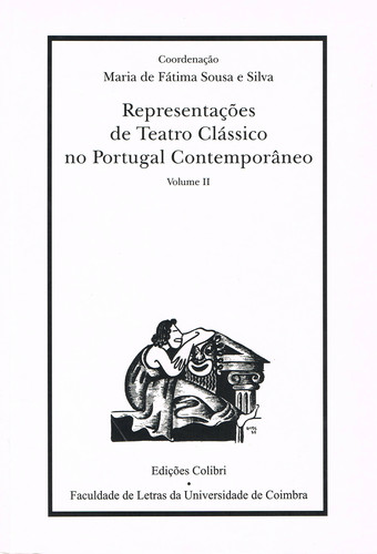 [9789727722273] Representações de Teatro Clássico No Portugal Contemporâneo 2.º Vol