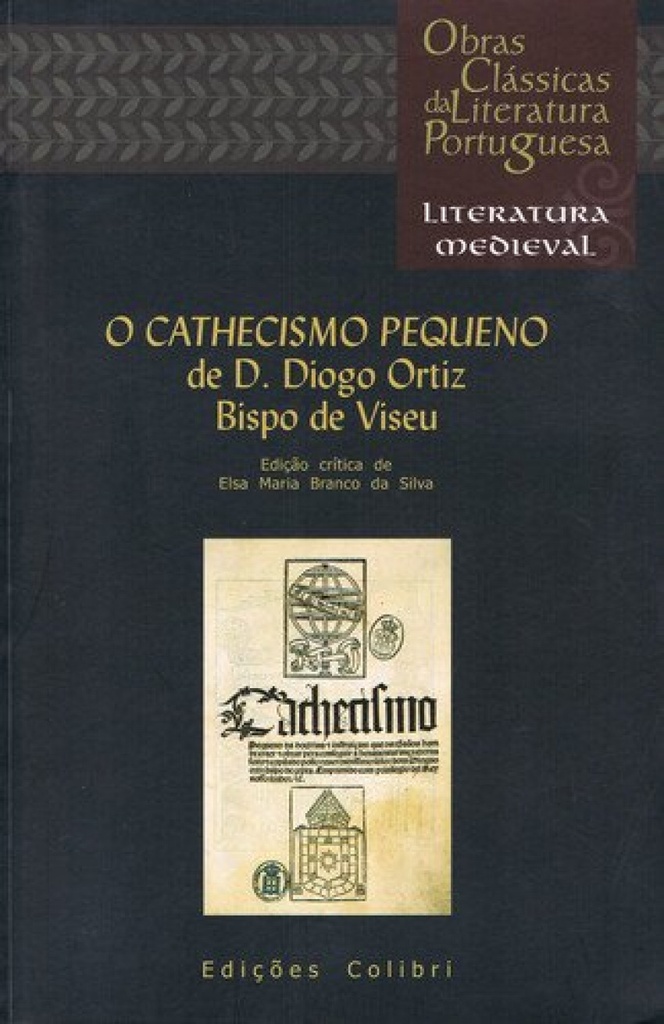 [9789727722761] O Cathecismo Pequeno de D. Diogo Ortiz. Bispo de Viseu