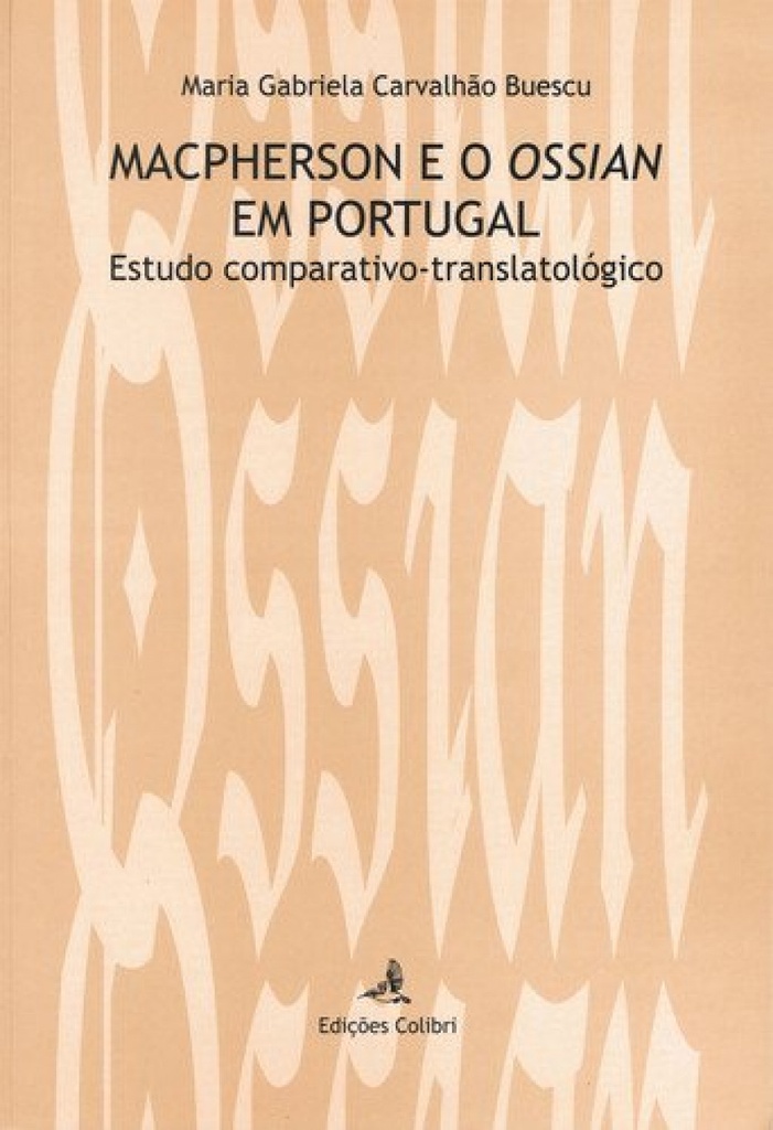[9789727722914] Macpherson e o Ossian Em Portugal. Estudo Comparativo-translatológico