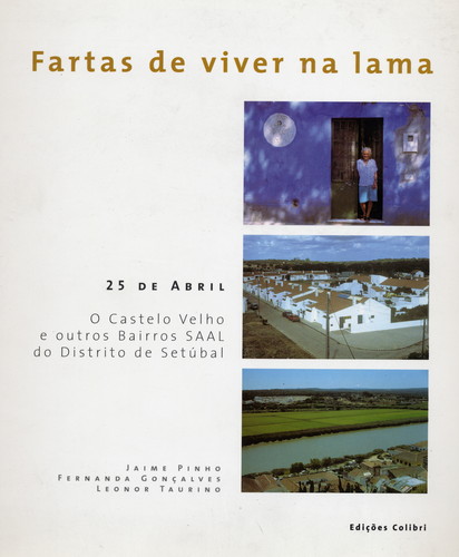 [9789727723201] Fartas de Viver Na Lama- 25 de Abril. o Castelo Velho e Outros Bairros Saal Do D