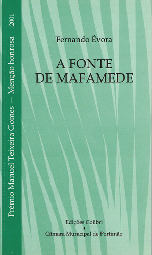 [9789727723232] A Fonte de Mafamedeprémio Manuel Texeira Gomes 2001 (menção Honrosa)