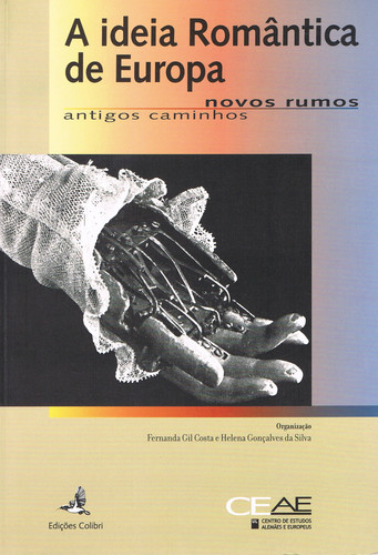[9789727723324] A Ideia Romântica de Europanovos Rumos, Antigos Caminhos