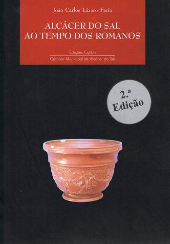 [9789727723379] Alcácer Do Sal Ao Tempo Dos Romanos