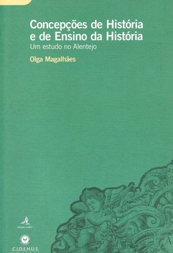 [9789727723720] Concepções de História e de Ensino Da Históriaum Estudo No Alentejo