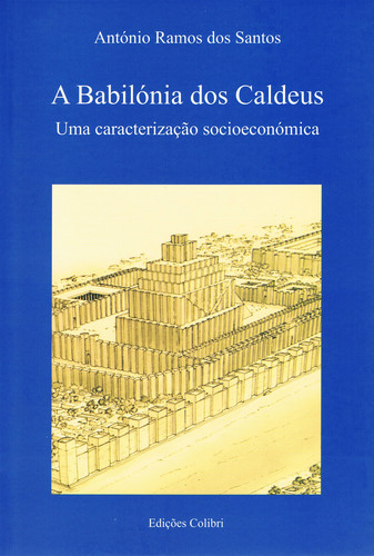 [9789727723775] A Babilónia Dos Caldeus. Uma Caracterização Socioeconómica
