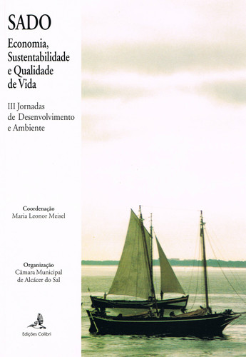 [9789727723812] Sado: Economia, Sustentabilidade e Qualidade de Vida. Terceiras Jornadas de Desen