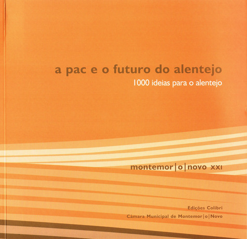 [9789727724048] A Pac e o Futuro Do Alentejo1000 Ideias para o Alentejo