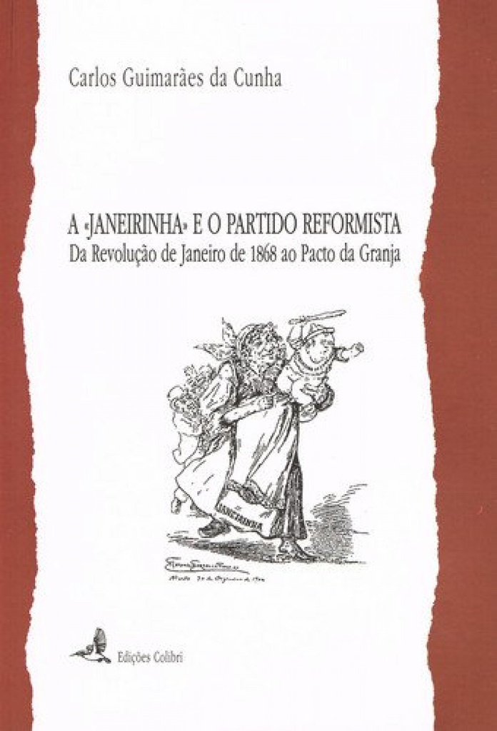[9789727724291] A Janeirinha e o Partido Reformista Da Revolução de Janeiro de 1868 Ao Pacto Da